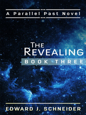 cover image of The Revealing (Parallel Past Series) Book 3
